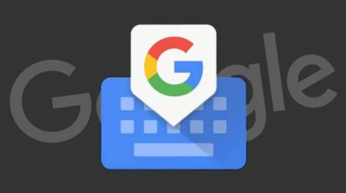 لوحة مفاتيح جوجل “Gboard” تحصل على ميزة هي